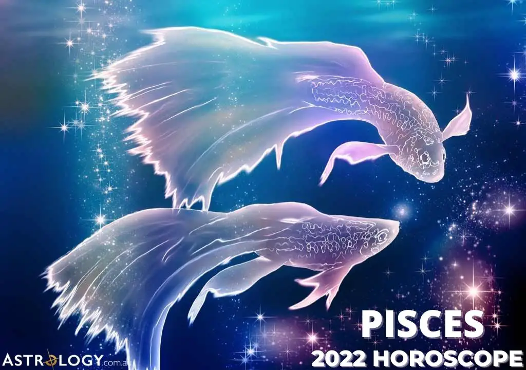 Pisces 2022 Yearly Horoscope Forecast