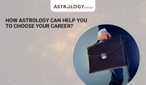 How Can Astrology Help You Choose Your Career?