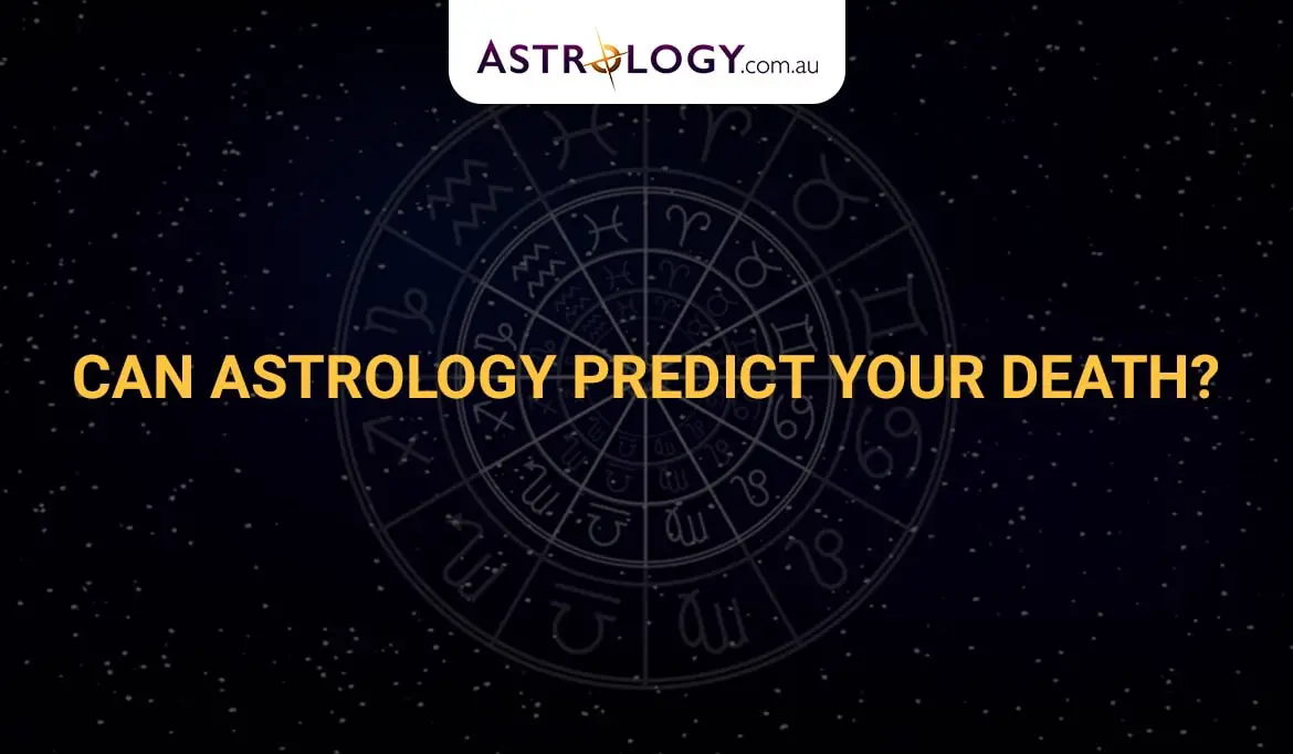 Can Astrology Predict Your Death?