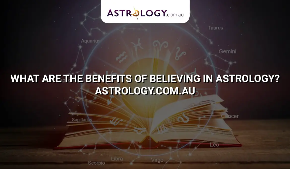 What are the benefits of believing in astrology?