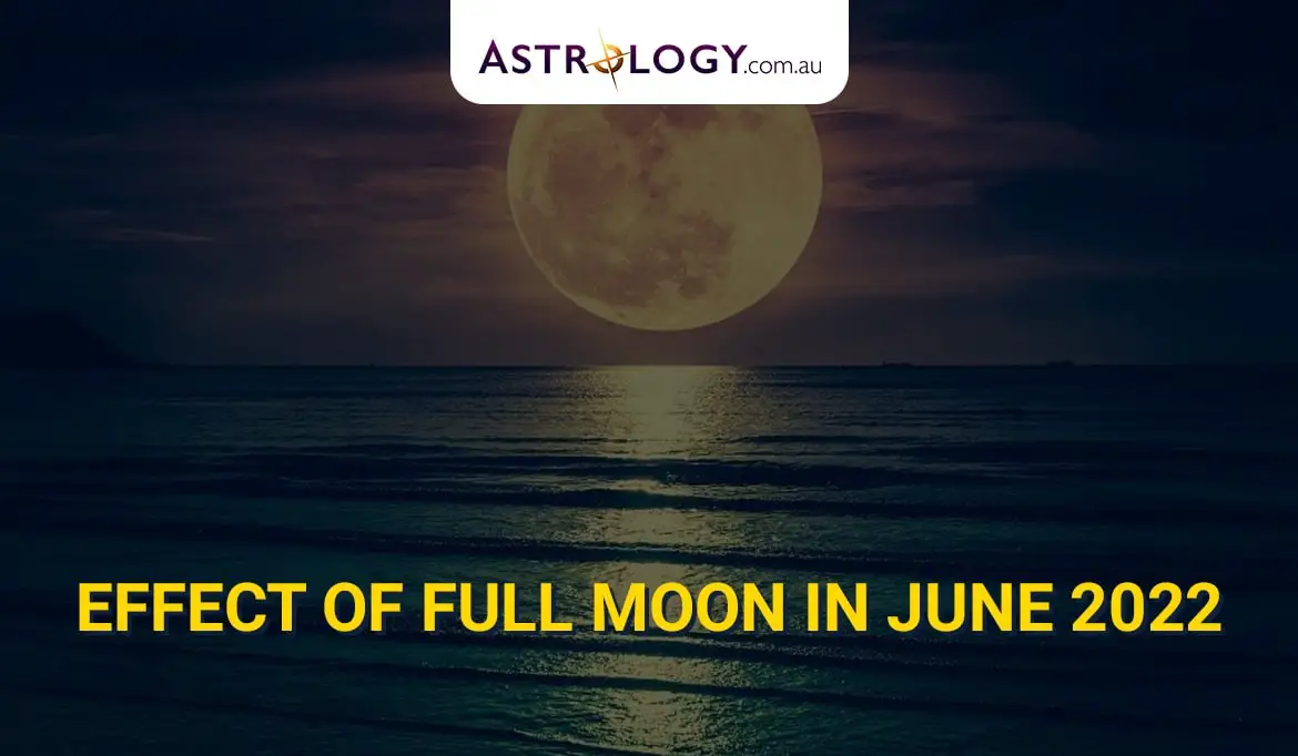 Effect of Full Moon in June 2022